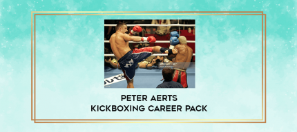 Peter Aerts Kickboxing Career Pack digital courses