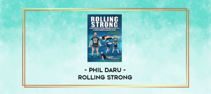 Phil Daru - Rolling Strong digital courses