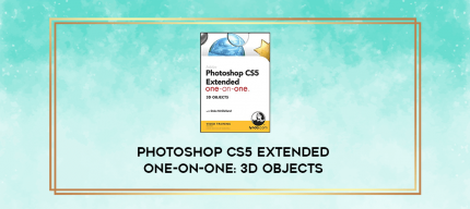 Photoshop CS5 Extended One-on-One: 3D Objects digital courses