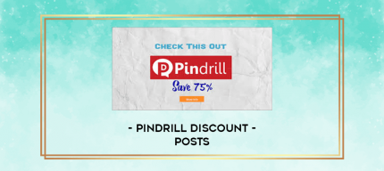 Pindrill Discount - Posts digital courses