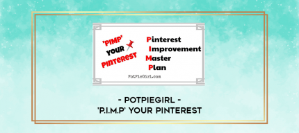 PotPieGirl - 'P.I.M.P' Your Pinterest digital courses
