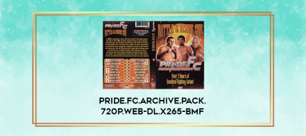 Pride.FC.Archive.Pack.720p.WEB-DL.x265-BMF digital courses