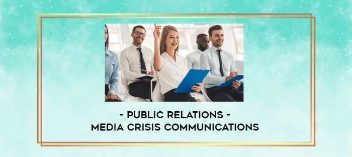 Public Relations - Media Crisis Communications digital courses