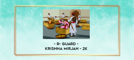 R- Guard - Krishna Mirjah - 2k digital courses