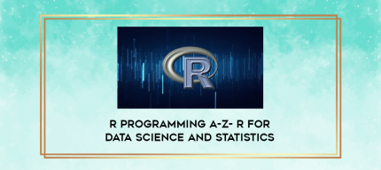 R Programming A-Z- R For Data Science and Statistics digital courses