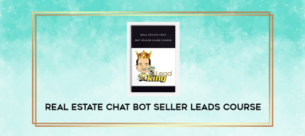 Real Estate Chat Bot Seller Leads Course digital courses