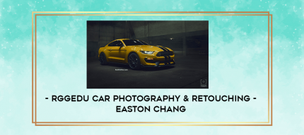 RGGEDU Car Photography & Retouching - Easton Chang digital courses