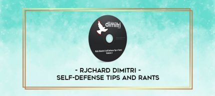 RJchard Dimitri - Self-Defense Tips and Rants digital courses