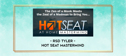 RSD Tyler - Hot Seat Mastermind digital courses