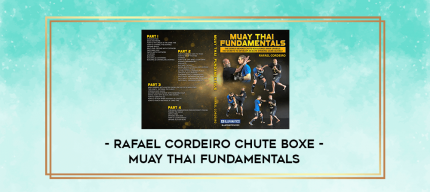 Rafael Cordeiro Chute Boxe - Muay Thai Fundamentals digital courses