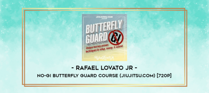 Rafael Lovato Jr - No-Gi Butterfly Guard Course (jiujitsu.com) [720p] digital courses