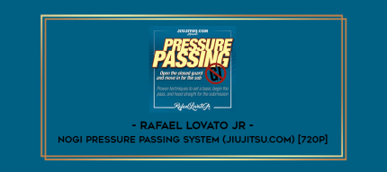 Rafael Lovato Jr - Nogi Pressure Passing System (Jiujitsu.com) [720p] digital courses