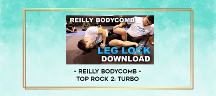 Reilly Bodycomb - Top Rock 2: Turbo digital courses