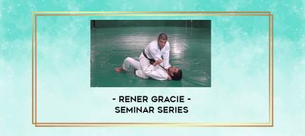 Rener Gracie - Seminar Series digital courses