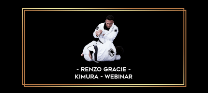 Renzo Gracie - Kimura - Webinar digital courses