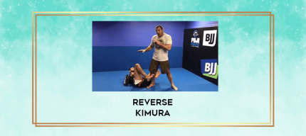 Reverse Kimura digital courses