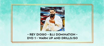 Rey Diogo - BJJ Domination - DVD 1 - Warm Up and Drills.ISO digital courses