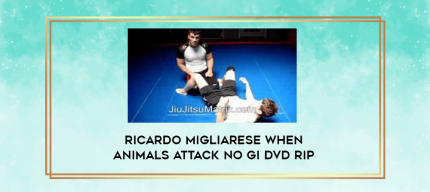 Ricardo Migliarese When Animals Attack No Gi DVD Rip digital courses