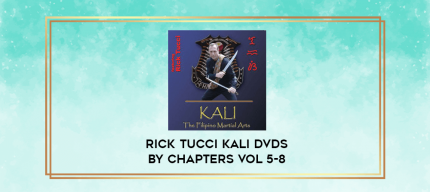 Rick tucci kali dvds by chapters Vol 5-8 digital courses