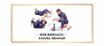 Rob Biernacki - Kimura Seminar digital courses