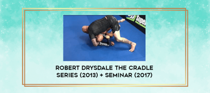 Robert Drysdale The Cradle Series (2013) + Seminar (2017) digital courses