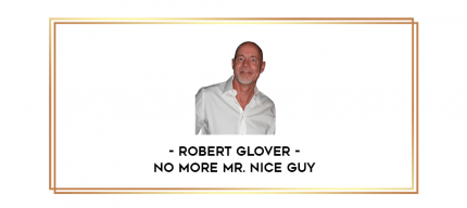 Robert Glover - No More Mr. Nice Guy digital courses