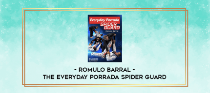 Romulo Barral - The Everyday Porrada Spider Guard digital courses