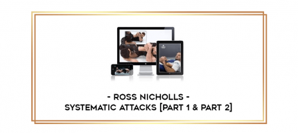 Ross Nicholls - Systematic Attacks [Part 1 & Part 2] digital courses