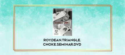 Roy.Dean.Triangle.Choke.Seminar.DVD digital courses