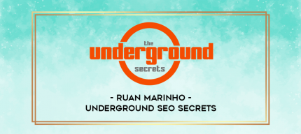 Ruan Marinho - Underground SEO Secrets digital courses