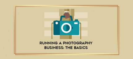 Running a Photography Business: The Basics digital courses