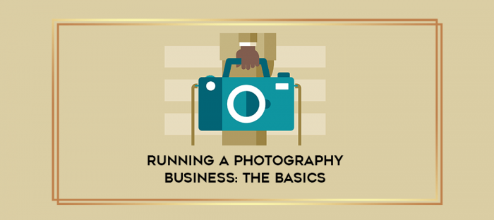Running a Photography Business: The Basics digital courses