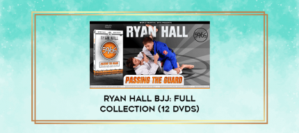 Ryan Hall BJJ: Full Collection (12 DVDs) digital courses