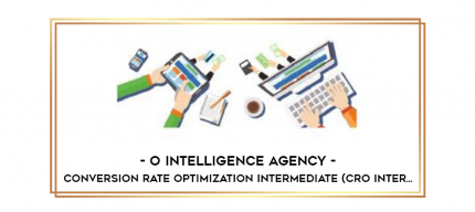 SEO Intelligence Agency - Conversion Rate Optimization Intermediate (CRO Inter... digital courses