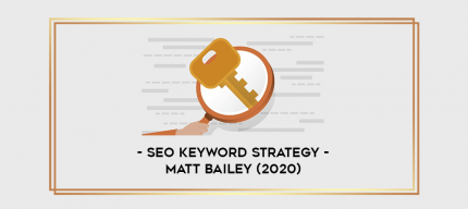 SEO Keyword Strategy - Matt Bailey (2020) digital courses