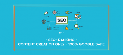 SEO- Ranking - CONTENT CREATION ONLY - 100% Google safe digital courses