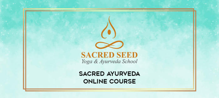 Sacred Ayurveda Online Course digital courses