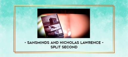 Sansminds and Nicholas Lawrence - Split Second digital courses