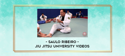 Saulo Ribeiro - Jiu Jitsu University Videos digital courses