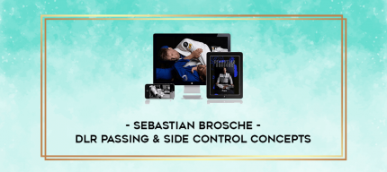 Sebastian Brosche - DLR Passing & Side Control Concepts digital courses