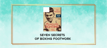 Seven Secrets of Boxing Footwork digital courses