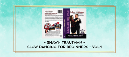 Shawn Trautman - Slow Dancing for Beginners - Vol.1 digital courses