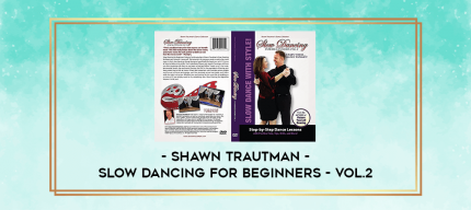 Shawn Trautman - Slow Dancing for Beginners - Vol.2 digital courses