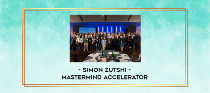 Simon Zutshi - Mastermind Accelerator digital courses