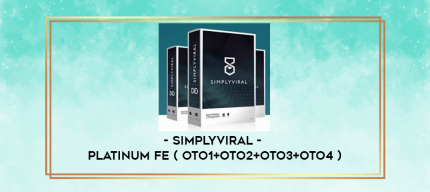 SimplyViral - Platinum FE ( OTO1+OTO2+OTO3+OTO4 ) digital courses