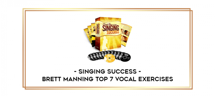Singing Success - Brett Manning Top 7 Vocal Exercises digital courses