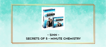 Sinn - Secrets of 5-Minute Chemistry digital courses