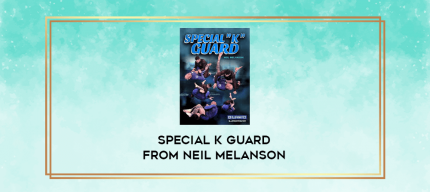 Special K Guard from Neil Melanson digital courses