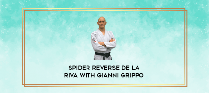 Spider Reverse De La Riva with Gianni Grippo digital courses