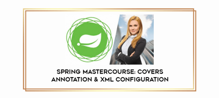 Spring Mastercourse: Covers Annotation & XML Configuration digital courses